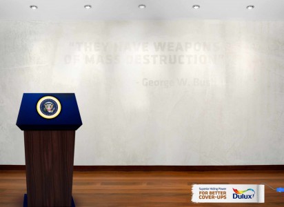 “Tienen armas de destrucción masiva” - George W. Bush.